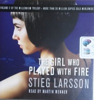 The Girl Who Played with Fire written by Stieg Larsson performed by Martin Wenner on CD (Abridged)